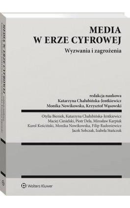 Media w erze cyfrowej. Wyzwania i zagrożenia - Jacek Sobczak - Ebook - 978-83-8246-114-5