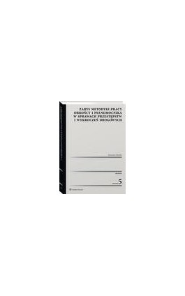 Zarys metodyki pracy obrońcy i pełnomocnika w sprawach przestępstw i wykroczeń drogowych - Kazimierz Pawelec - Ebook - 978-83-8246-181-7
