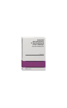 Badanie due diligence w transakcjach fuzji i przejęć - Grzegorz Keler - Ebook - 978-83-8246-222-7
