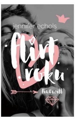 Flirt roku - Jennifer Echols - Ebook - 978-83-7686-567-6