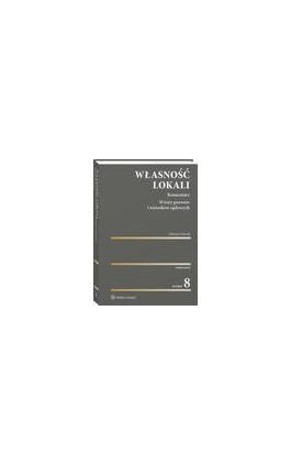 Własność lokali. Komentarz. Wzory pozwów i wniosków sądowych - Roman Dziczek - Ebook - 978-83-8246-295-1