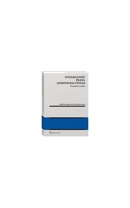 Integralność prawa administracyjnego. Perspektywa polska - Jan Zimmermann - Ebook - 978-83-8160-881-7
