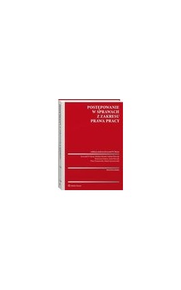 Postępowanie w sprawach z zakresu prawa pracy - Katarzyna Gonera - Ebook - 978-83-8246-536-5
