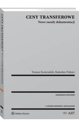 Ceny transferowe. Nowe zasady dokumentacji - Tomasz Kosieradzki - Ebook - 978-83-8092-440-6