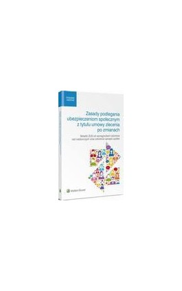 Zasady podlegania ubezpieczeniom społecznym z tytułu umowy zlecenia po zmianach. Składki ZUS od wynagrodzeń członków rad nadzorc - Barbara Tomaszewska - Ebook - 978-83-264-9730-8