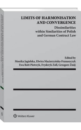 Limits of Harmonisation and Convergence. Dissimilarities within Similarities of Polish and German Contract Law - Monika Jagielska - Ebook - 978-83-8124-614-9