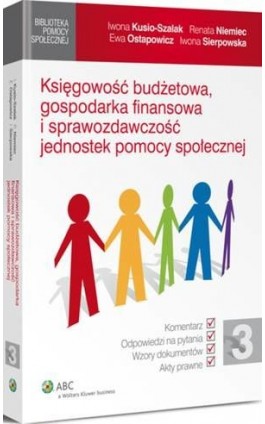 Księgowość budżetowa, gospodarka finansowa i sprawozdawczość jednostek pomocy społecznej - Adam Bartosiewicz - Ebook - 978-83-264-7807-9
