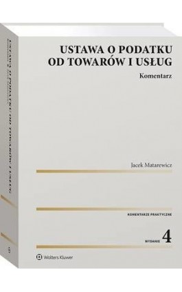 Ustawa o podatku od towarów i usług. Komentarz - Jacek Matarewicz - Ebook - 978-83-8223-982-9