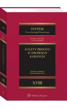 System Prawa Karnego Procesowego. Tom XVIII. Koszty procesu w sprawach karnych - Piotr Hofmański - Ebook - 978-83-8124-983-6