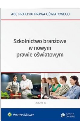 Szkolnictwo branżowe w nowym prawie oświatowym - Lidia Marciniak - Ebook - 978-83-8107-741-5