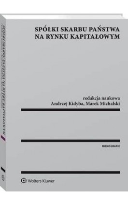 Spółki Skarbu Państwa na rynku kapitałowym - Andrzej Kidyba - Ebook - 978-83-8107-731-6