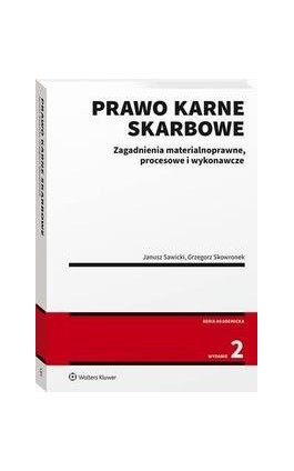 Prawo karne skarbowe. Zagadnienia materialnoprawne, procesowe i wykonawcze - Grzegorz Skowronek - Ebook - 978-83-8246-735-2