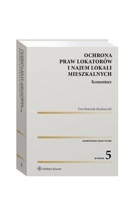 Ochrona praw lokatorów i najem lokali mieszkalnych. Komentarz - Ewa Bończak-Kucharczyk - Ebook - 978-83-8246-637-9