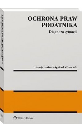 Ochrona praw podatnika - Tomasz Michalik - Ebook - 978-83-8246-365-1