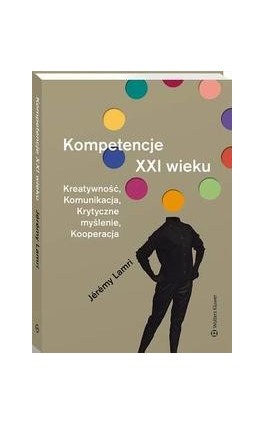 Kompetencje XXI wieku - Jérémy Lamri - Ebook - 978-83-8223-650-7