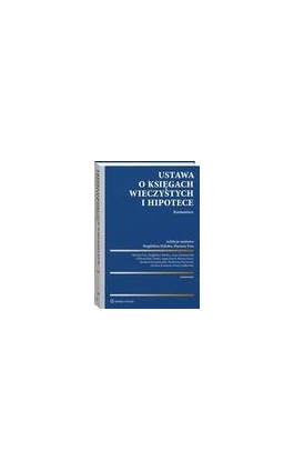 Ustawa o księgach wieczystych i hipotece. Komentarz - Jarosław Kuropatwiński - Ebook - 978-83-8246-460-3