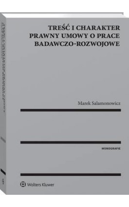 Treść i charakter prawny umowy o prace badawczo-rozwojowe - Marek Salamonowicz - Ebook - 978-83-8124-956-0