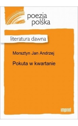 Pokuta w kwartanie - Jan Andrzej Morsztyn - Ebook - 978-83-270-3335-2