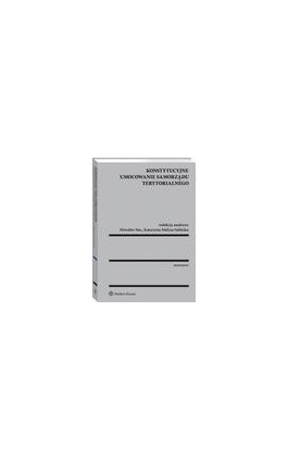 Konstytucyjne umocowanie samorządu terytorialnego - Mirosław Stec - Ebook - 978-83-8160-183-2