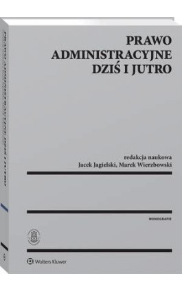 Prawo administracyjne dziś i jutro - Jacek Jagielski - Ebook - 978-83-8124-905-8