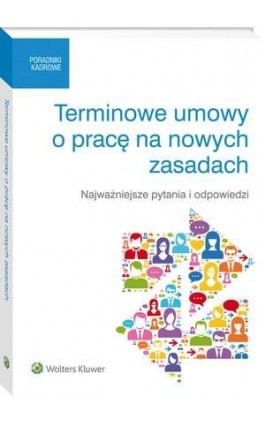 Terminowe umowy o pracę na nowych zasadach. Najważniejsze pytania i odpowiedzi - Barbara Tomaszewska - Ebook - 978-83-264-8677-7
