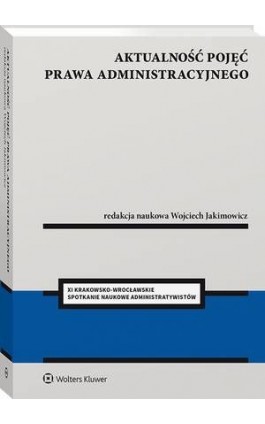 Aktualność pojęć prawa administracyjnego - Wojciech Jakimowicz - Ebook - 978-83-8246-744-4