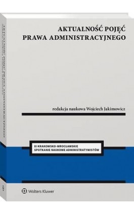 Aktualność pojęć prawa administracyjnego - Wojciech Jakimowicz - Ebook - 978-83-8246-744-4