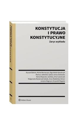 Konstytucja i prawo konstytucyjne. Zarys wykładu - Małgorzata Masternak-Kubiak - Ebook - 978-83-8246-982-0