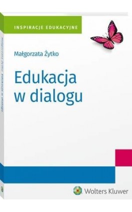Edukacja w dialogu - Małgorzata Żytko - Ebook - 978-83-8246-963-9