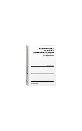 Karnoprawna ochrona znaku towarowego. Teoria i praktyka - Dariusz Kuberski - Ebook - 978-83-8286-077-1