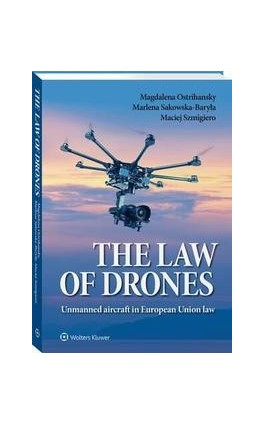 The law of drones. Unmanned aircraft in European Union law - Marlena Sakowska-Baryła - Ebook - 978-83-8286-092-4