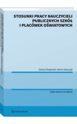 Stosunki pracy nauczycieli publicznych szkół i placówek oświatowych - Helena Szewczyk - Ebook - 978-83-8286-078-8
