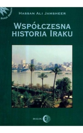 Współczesna historia Iraku - Hassan Jamsheer Ali - Ebook - 978-83-8002-142-6