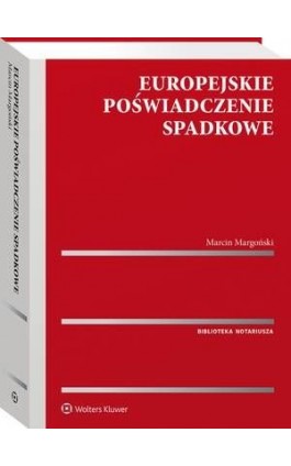Europejskie poświadczenie spadkowe - Marcin Margoński - Ebook - 978-83-8286-068-9