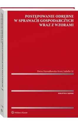 Postępowanie odrębne w sprawach gospodarczych wraz z wzorami - Elwira Marszałkowska-Krześ - Ebook - 978-83-8286-353-6