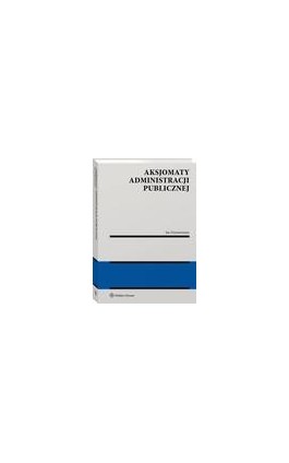 Aksjomaty administracji publicznej - Jan Aleksander Zimmermann - Ebook - 978-83-8286-478-6