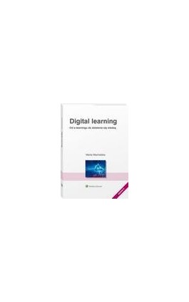 Digital learning. Od e-learningu do dzielenia się wiedzą - Marta Machalska - Ebook - 978-83-8286-476-2