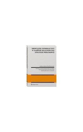 Obowiązek informacyjny w zakresie realizowanej strategii podatkowej - Rafał Kowalski - Ebook - 978-83-8286-594-3