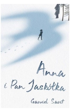 Anna i Pan Jaskółka - Gavriel Savit - Ebook - 978-83-7686-556-0