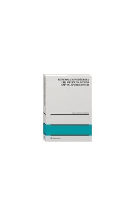 Kontrola menedżerska i jej wpływ na wyniki szpitali publicznych. Ujęcie modelowe - Roman Lewandowski - Ebook - 978-83-8286-477-9