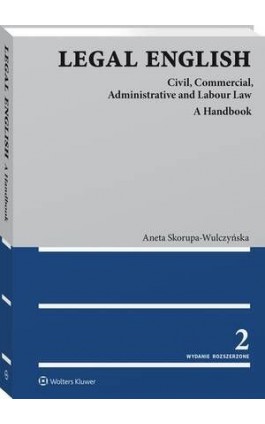 Legal English. Civil, Commercial, Administrative and Labour Law - Aneta Skorupa-Wulczyńska - Ebook - 978-83-8286-579-0