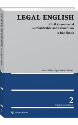 Legal English. Civil, Commercial, Administrative and Labour Law - Aneta Skorupa-Wulczyńska - Ebook - 978-83-8286-579-0