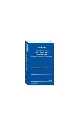 Meritum. Postępowanie administracyjne, egzekucyjne i sądowoadministracyjne - Marek Wierzbowski - Ebook - 978-83-8286-699-5