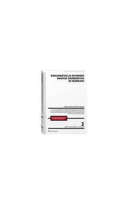 Dokumentacja ochrony danych osobowych ze wzorami - Paweł Fajgielski - Ebook - 978-83-8286-707-7