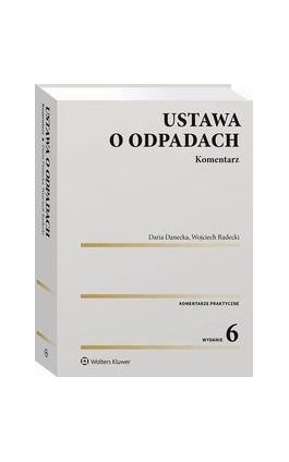 Ustawa o odpadach. Komentarz - Wojciech Radecki - Ebook - 978-83-8286-741-1