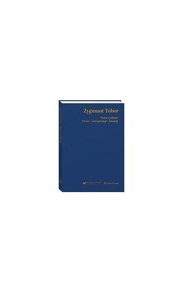 Zygmunt Tobor. Pisma wybrane. Prawo - interpretacja – intencja - Zygmunt Tobor - Ebook - 978-83-8286-958-3