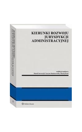 Kierunki rozwoju jurysdykcji administracyjnej - Marta Romańska - Ebook - 978-83-8286-962-0