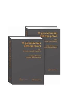 W poszukiwaniu dobrego prawa. Księga Jubileuszowa Profesora Mirosława Steca (tom I i II) - Andrzej Szumański - Ebook - 978-83-8328-030-1