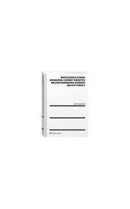 Rozliczenia stron nieważnej umowy kredytu waloryzowanego kursem waluty obcej - Dawid Rogoziński - Ebook - 978-83-8328-160-5