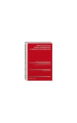 Nowe instytucje prawa spadkowego w praktyce notarialnej - Joanna Bocianowska - Ebook - 978-83-8328-207-7